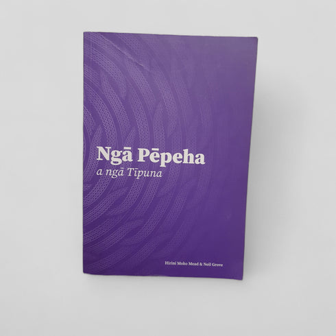 Nga Pepeha a Nga Tipuna: The Sayings of the Ancestors by Hirini Moko Mead, Neil Grove - Books Worth Keeping