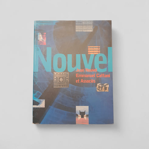 Nouvel by Jean Nouvel & Emmanuel Cattani et Associés - Books Worth Keeping