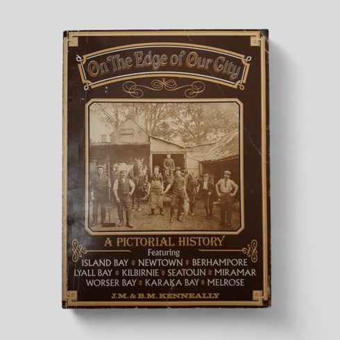 On the Edge of Our City A Pictorial History By J M and B M Keneally - Books Worth Keeping
