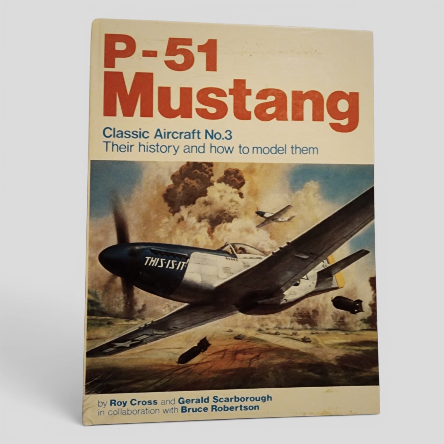 P-51 Mustang Classic Aircraft No. 3 by Roy Cross and Gerald Scarborough front cover