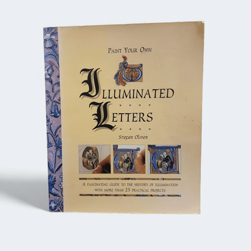Paint Your Own Illuminated Letters – Stefan Oliver - Books Worth Keeping