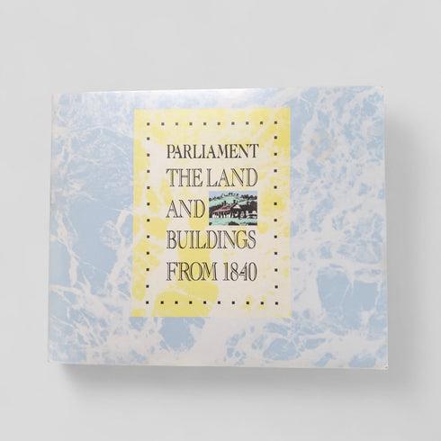 Parliament: The Land and Buildings from 1840 by Rod Cook (Parliamentary Service & Ministry of Works) - Books Worth Keeping