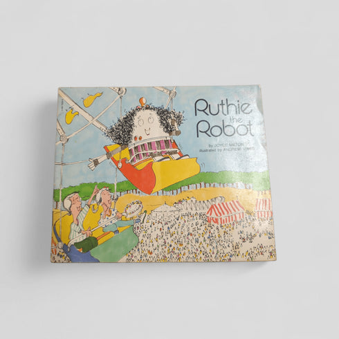 Ruthie the Robot by Joyce Milton; illustrated by Andrew Vines - Books Worth Keeping