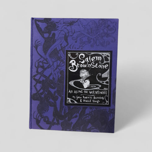 Salem Brownstone: All Along the Watchtowers by John Harris Dunning & Nikhil Singh - Books Worth Keeping