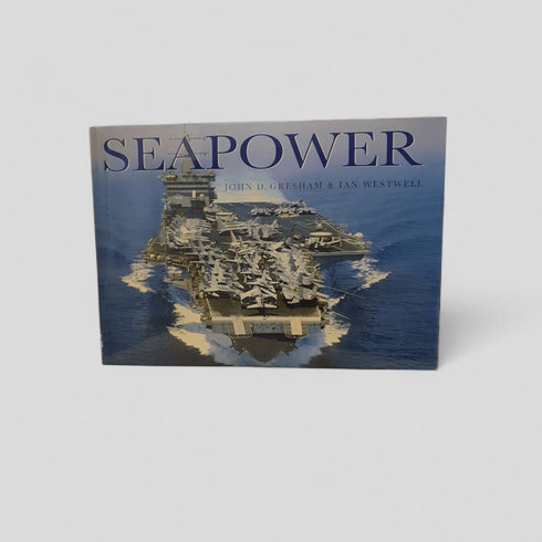Seapower by John D. Gresham & Ian Westwell - Books Worth Keeping
