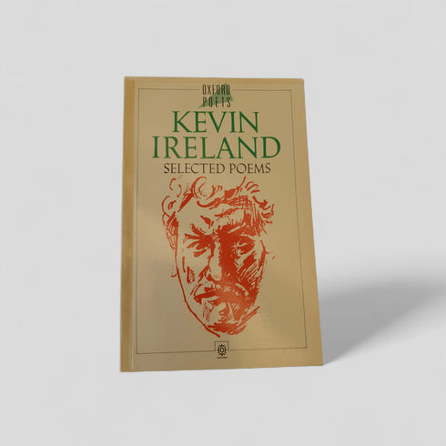 Selected Poems by Kevin Ireland (Oxford Poets) - Books Worth Keeping