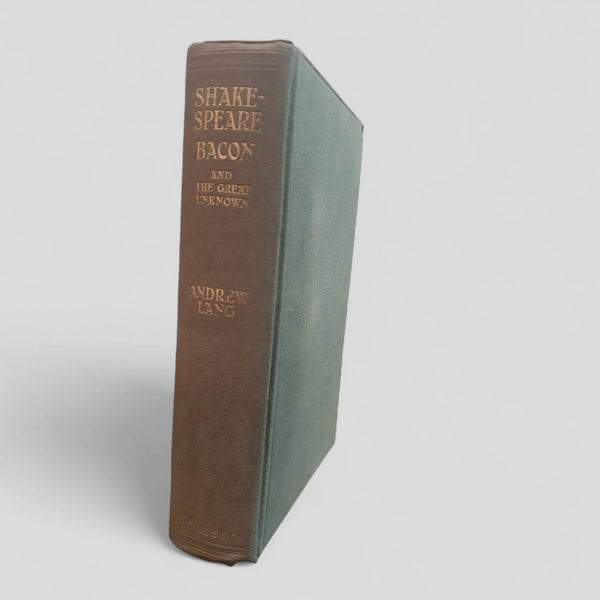 Shakespeare Bacon and the Great Unknown by Andrew Lang - Books Worth Keeping