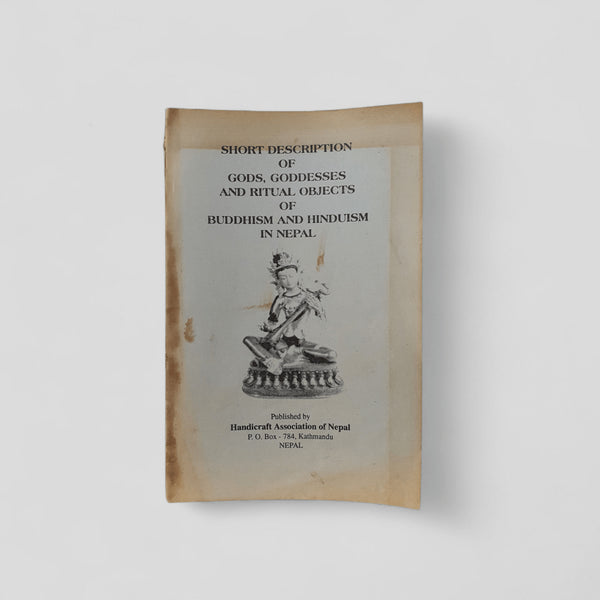 Short Description of Gods, Goddesses and Ritual Objects of Buddhism and Hinduism in Nepal by Handicrafts Association of Nepal - Books Worth Keeping