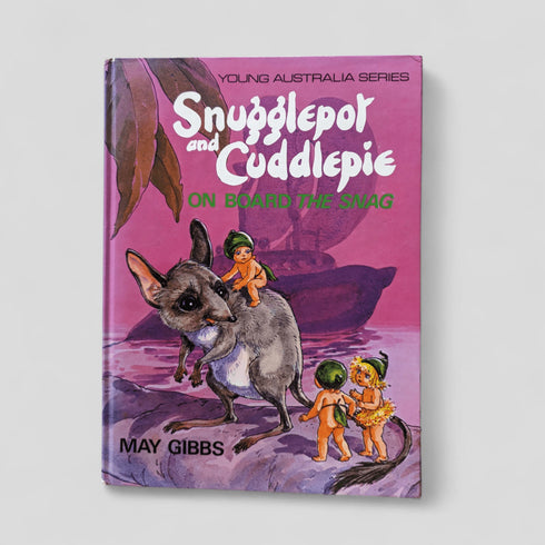 Snugglepot and Cuddlepie On Board the Snag by May Gibbs - Books Worth Keeping