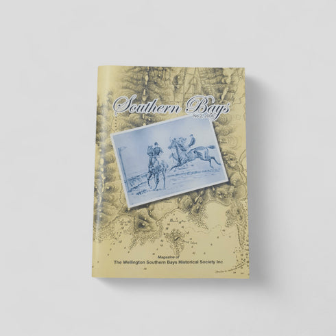 Southern Bays No.2 2006 - Wellington Southern Bays Historical Society Inc - Books Worth Keeping