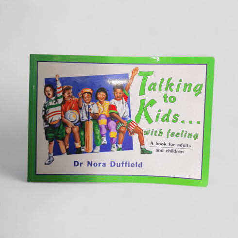 Talking to Kids... with Feeling by Dr. Nora Duffield - Books Worth Keeping