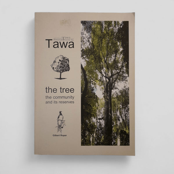 Tawa The Tree The Community and Its Reserves By Gilbert Roper - Books Worth Keeping