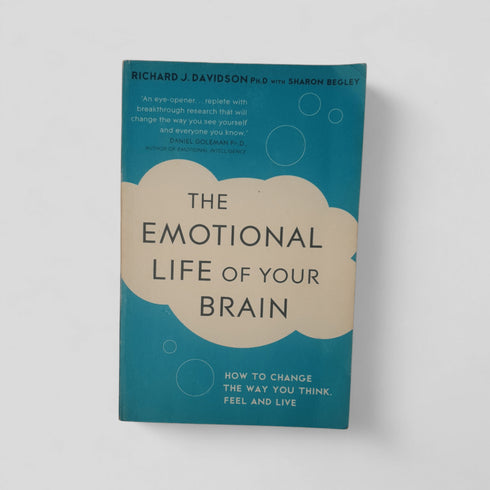 The Emotional Life of Your Brain by Richard Davidson Sharon Begley - Books Worth Keeping