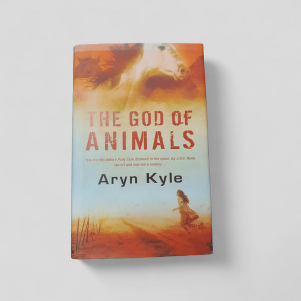The God of Animals by Aryn Kyle - Books Worth Keeping