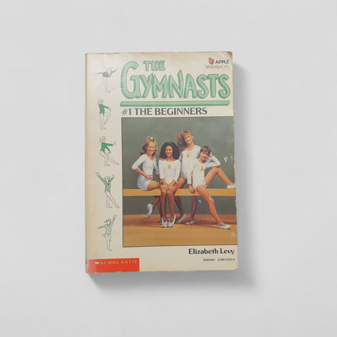 The Gymnasts 1: The Beginners by Elizabeth Levy - Books Worth Keeping