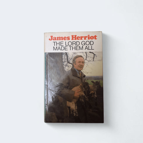 The Lord God Made Them All by James Herriot - Books Worth Keeping