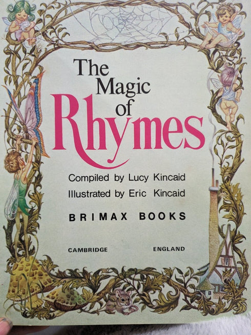 The Magic of Rhymes - compiled by Lucy Kincaid, Illustrations by Eric Kincaid - Books Worth Keeping