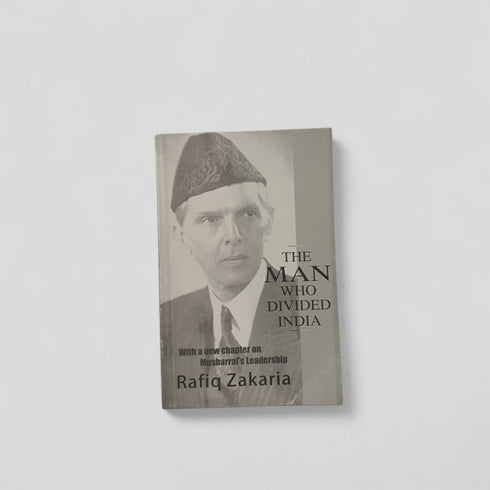 The Man Who Divided India by Rafiq Zakaria - Books Worth Keeping