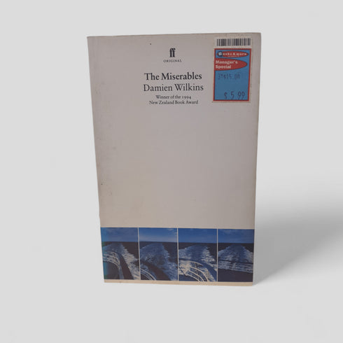 The Miserables by Damien Wilkins - Books Worth Keeping