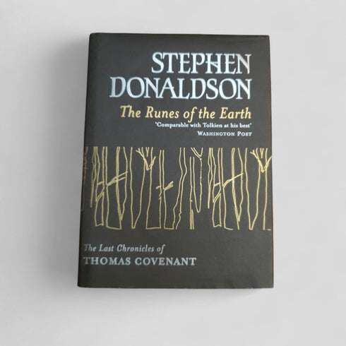 The Runes of the Earth by Stephen Donaldson, The Last Chronicles of Thomas Covenant - Books Worth Keeping