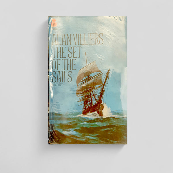 The Set of the Sails by Alan Villiers - Books Worth Keeping
