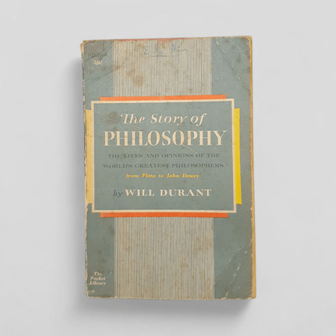 The Story of Philosophy by Will Durant - Books Worth Keeping