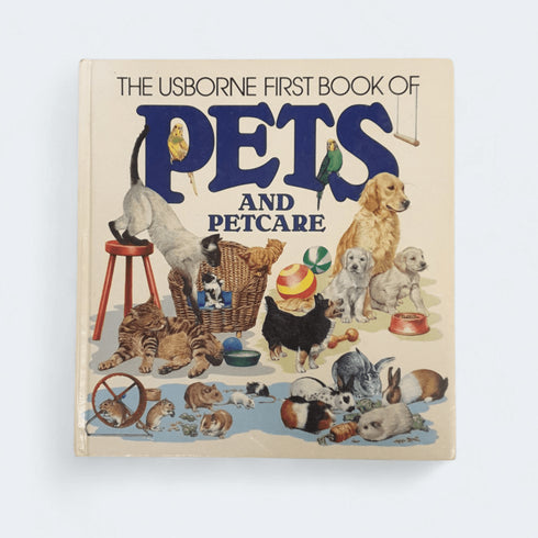 The Usborne First Book of Pets and Petcare – Rachel Firth - Books Worth Keeping