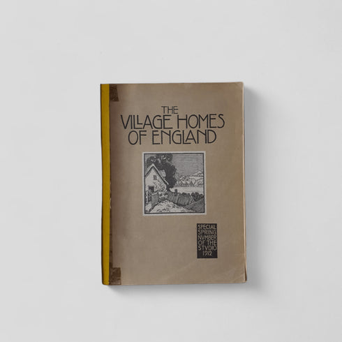 The Village Homes of England: Special Spring Number of The Studio 1912 - Books Worth Keeping