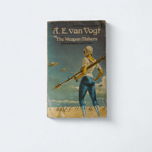 The Weapon Makers by A. E. van Vogt - Books Worth Keeping