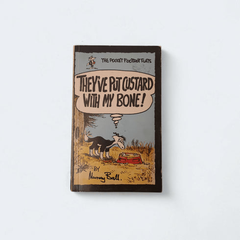 They've Put Custard With My Bone! by Murray Ball - Books Worth Keeping