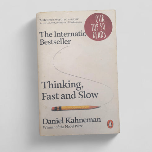 Thinking, Fast and Slow by Daniel Kahneman - Books Worth Keeping