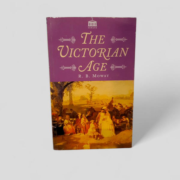 Victorian Age by R B Mowat - Books Worth Keeping