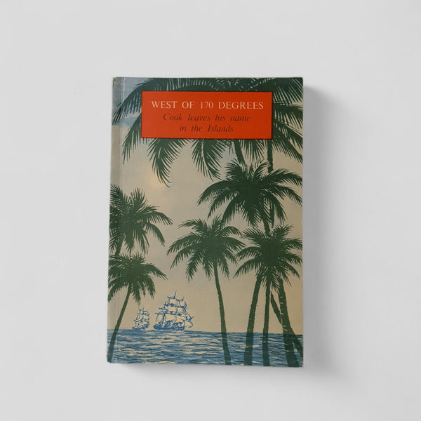 West of 170 Degrees: Cook Leaves His Name in the Islands - Books Worth Keeping