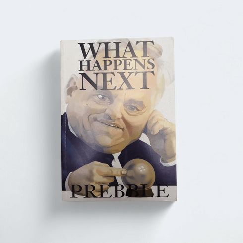 What Happens Next by Richard Prebble - Books Worth Keeping