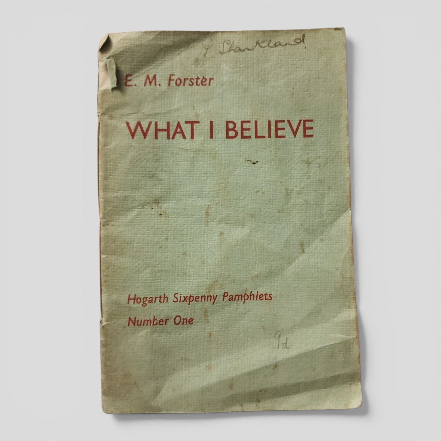 What I Believe by E. M. Forster, Hogarth Sixpenny Pamphlets Number One, 1939 front cover