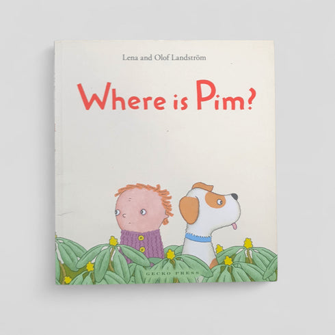 Where is Pim? by Lena and Olof Landstrom - Books Worth Keeping