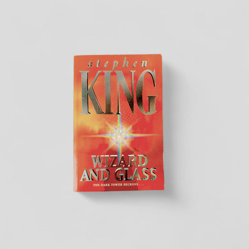 Wizard and Glass by Stephen King - Books Worth Keeping
