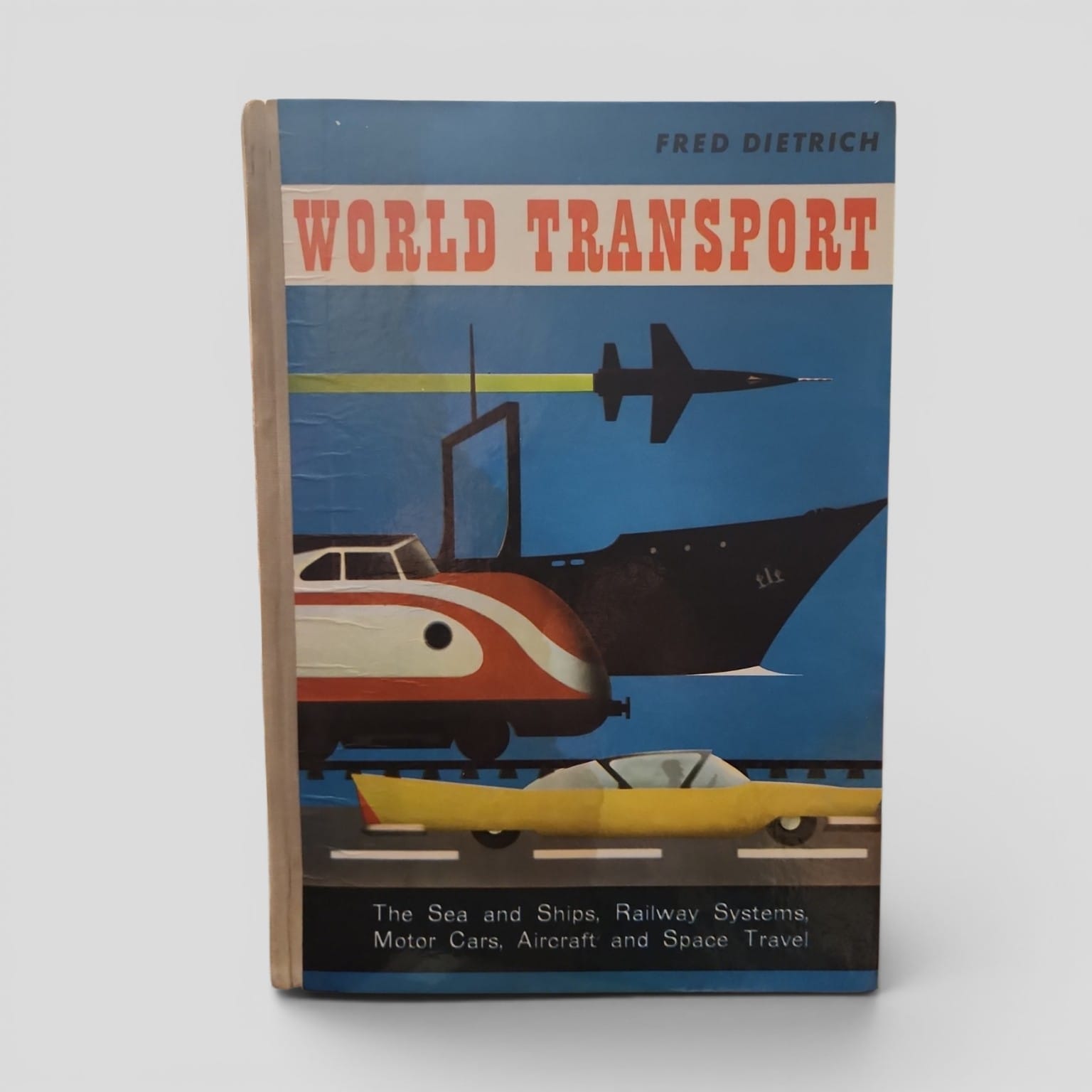 World Transport by Fred Dietrich vintage hardcover front cover