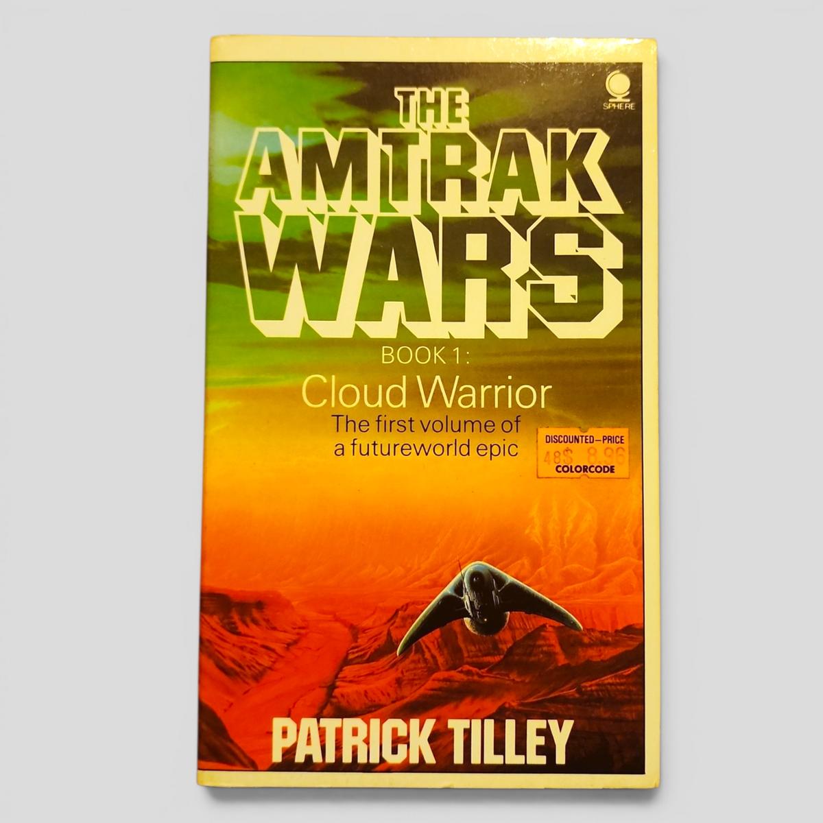 THE AMTRAK WARS BOOK 1: Cloud Warrior by Patrick Tilley - book cover