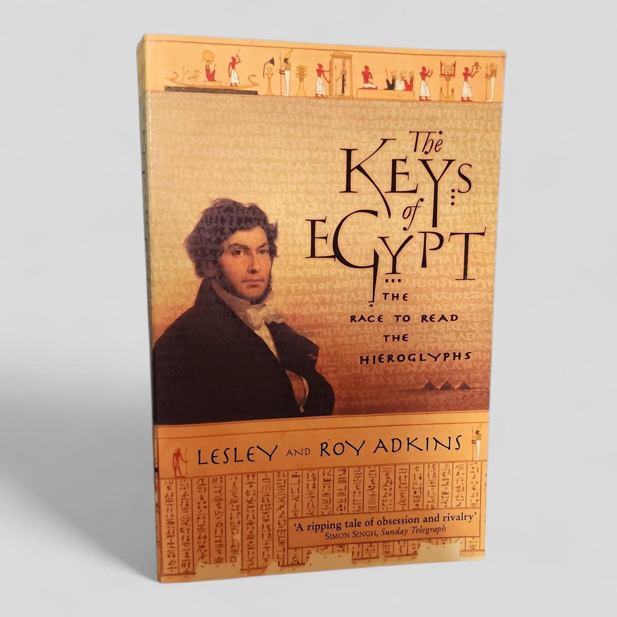 The Keys of Egypt: The Race to Read the Hieroglyphs by Lesley and Roy Adkins - book cover