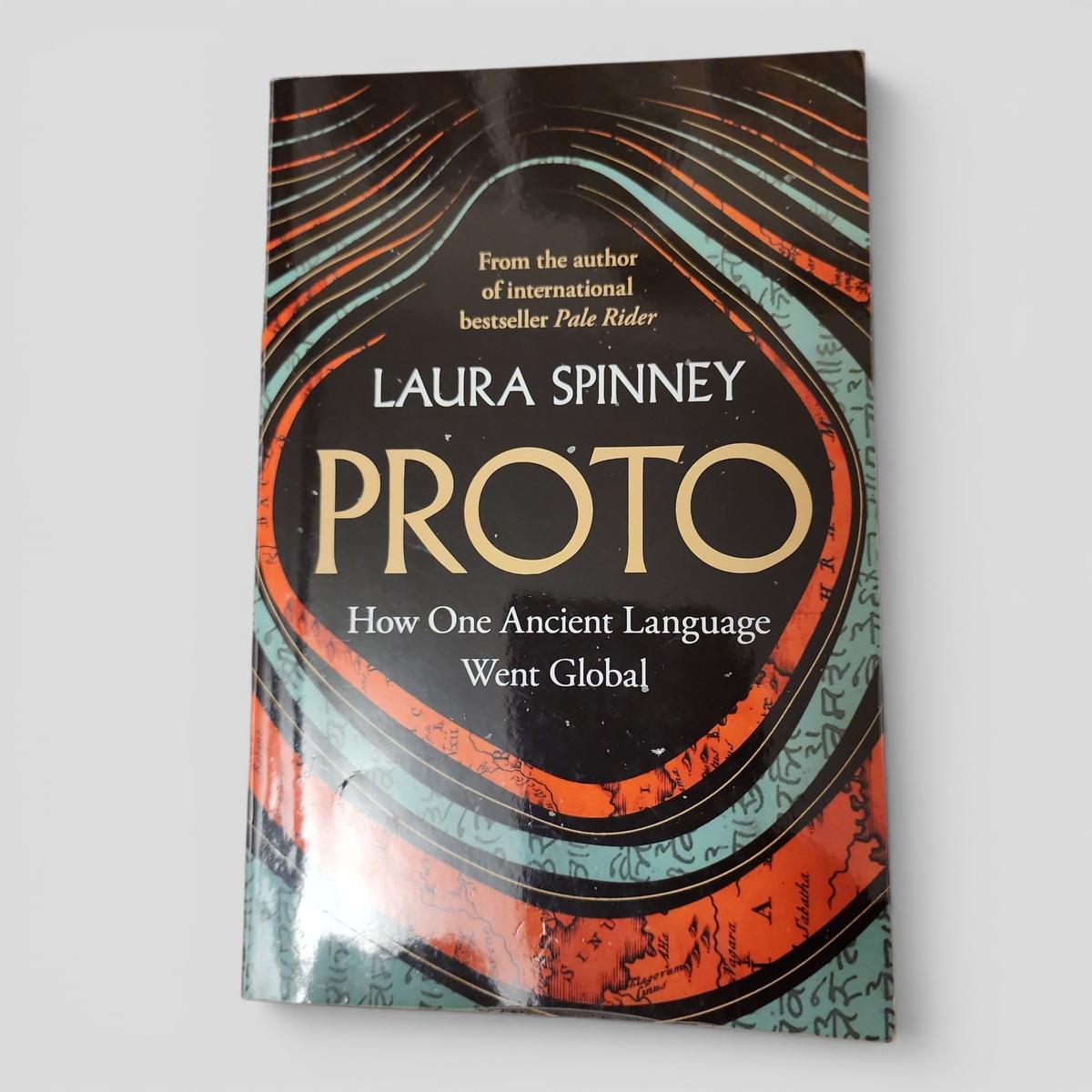 PROTO: How One Ancient Language Went Global by Laura Spinney - book cover