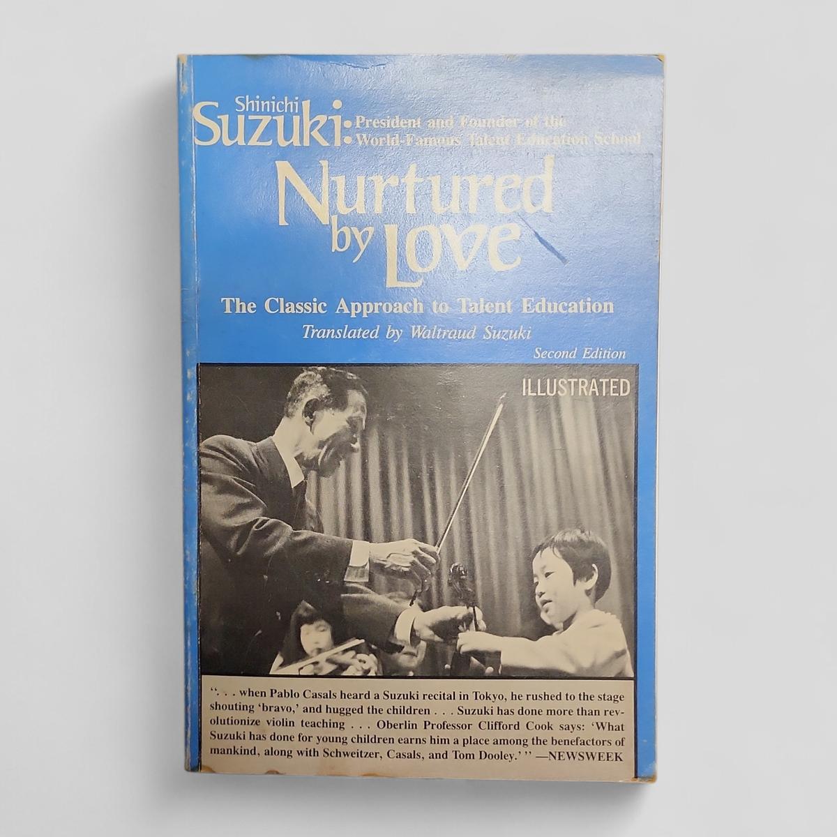 Nurtured by Love: The Classic Approach to Talent Education - book cover