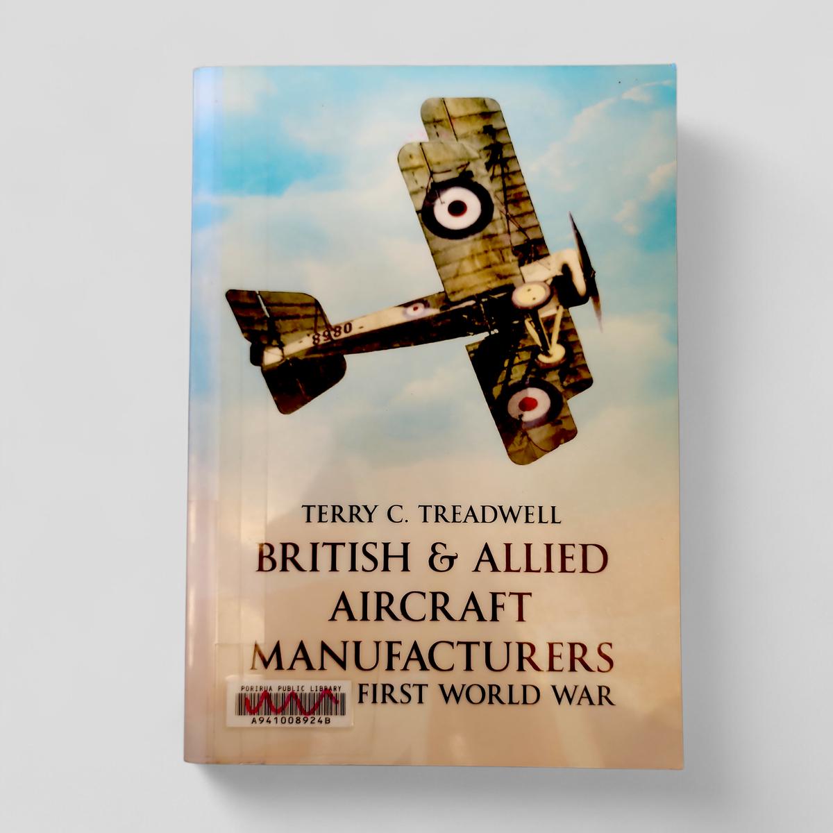 British & Allied Aircraft Manufacturers of the First World War by Terry C. Treadwell - book cover