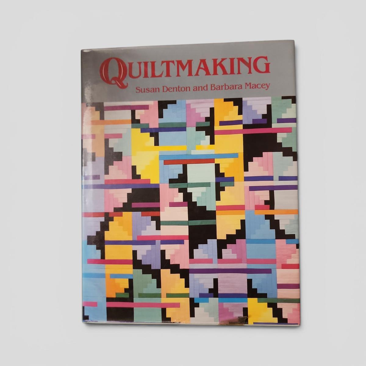 Quiltmaking by Susan Denton and Barbara Macey - book cover