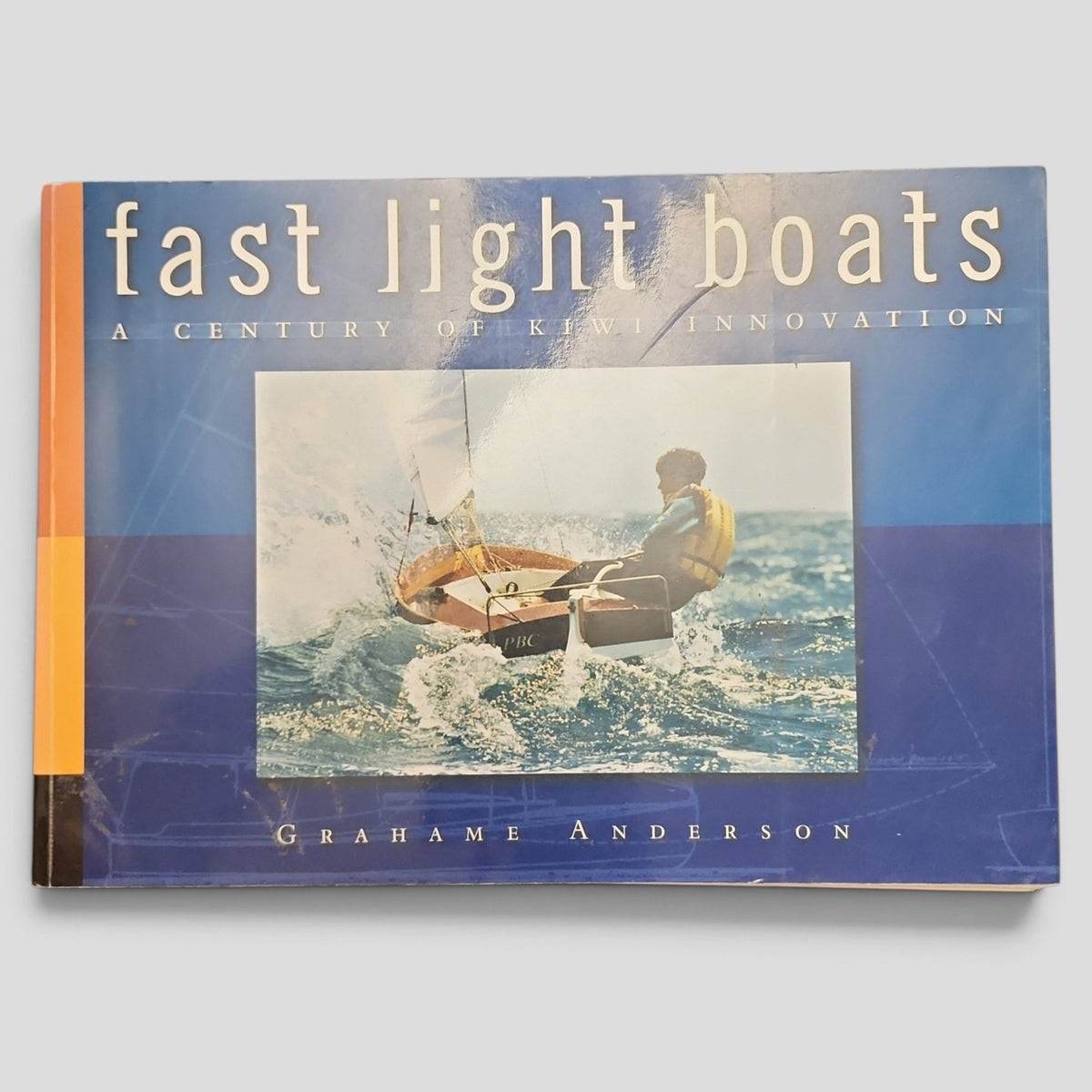 Fast Light Boats by Grahame Anderson