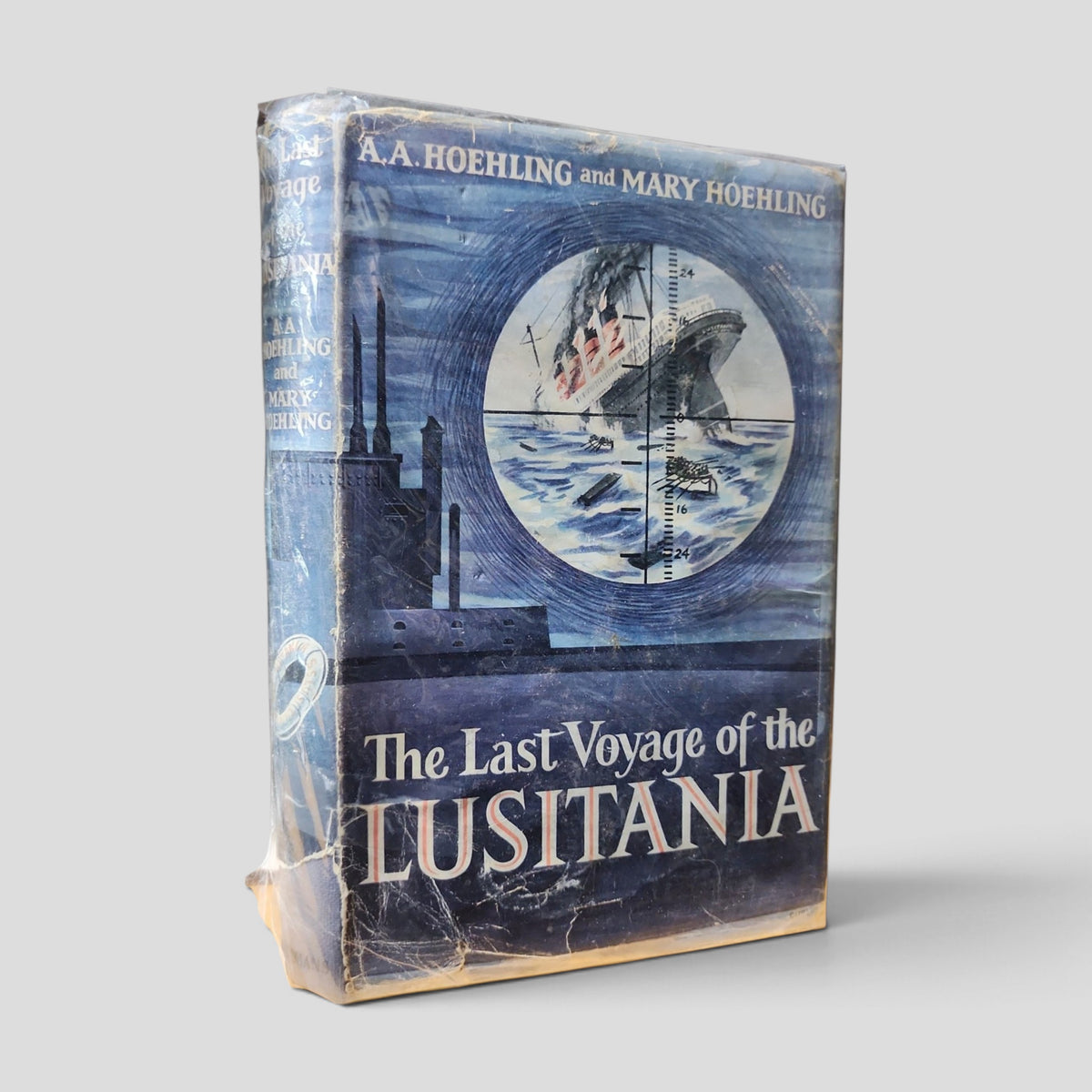 The Last Voyage of the Lusitania by A. A. Hoehling and Mary Hoehling
