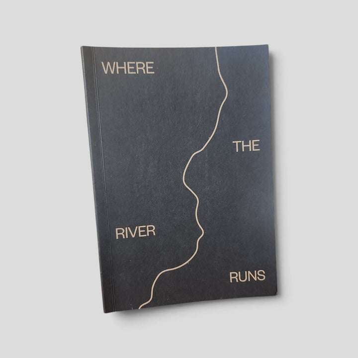 Where the River Runs by Dan Kelly front cover
