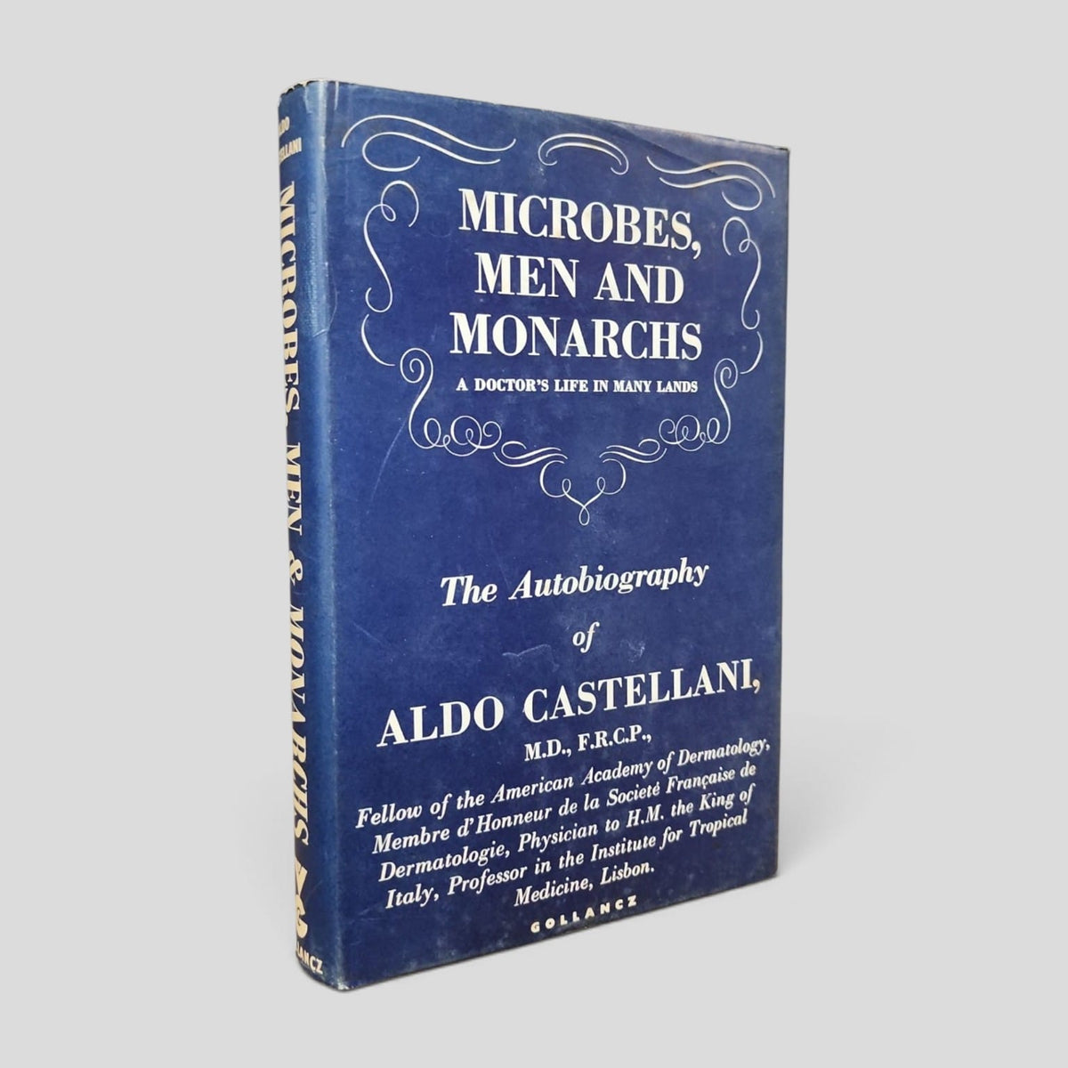 Microbes, Men and Monarchs by Aldo Castellani front cover