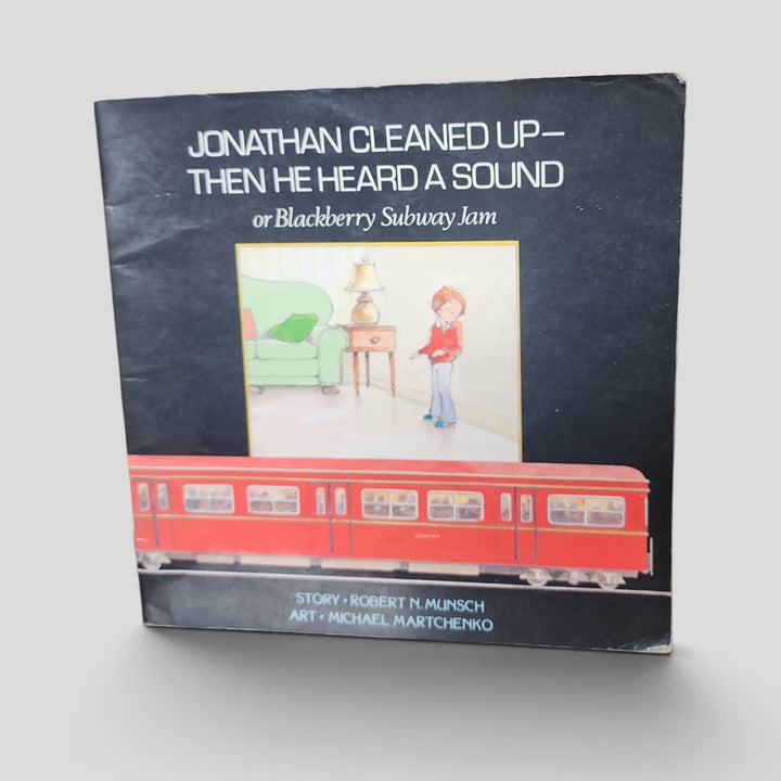 Jonathan Cleaned Up—Then He Heard a Sound by Robert Munsch — front cover