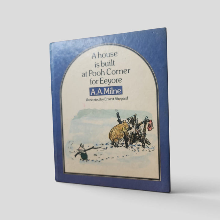 A House Is Built at Pooh Corner for Eeyore by A. A. Milne — front cover
